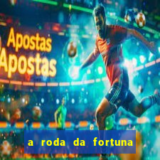 a roda da fortuna o que ele sente por mim